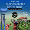 02 - 07 EYLÜL 2024 KARADENİZ & BATUM TURU resmi