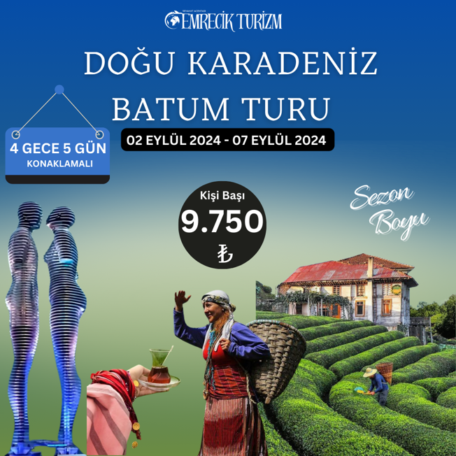 02 - 07 EYLÜL 2024 KARADENİZ & BATUM TURU resmi