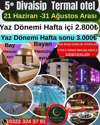 21 Haziran - 31   Ağustos - ADANA - NEVŞEHİR KOZAKLI DİVAİBİS TERMAL OTEL 5* YILDIZLI TERMAL KAPLICA - kopya resmi